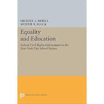 Gleichberechtigung und Bildung: Federal Civil Rights Enforcement in New York City Schulsystem (Princeton Legacy...