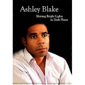 Ashley Blake: Lysende lyse lys i mørke steder