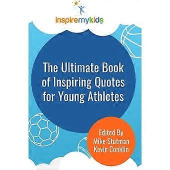 Le livre ultime de citations inspirantes pour les jeunes athlètes
