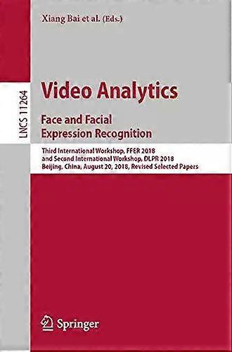 Video Analytics. Face And Facial Expression Recognition Third International Work - Springer Nature B.V