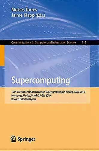 Supercomputing 10th International Conference On Supercomputing In Mexico Isum - Springer Nature B.V