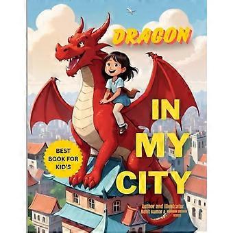Dragon dans ma ville, livre d'histoires pour enfants de 3 à 7 ans