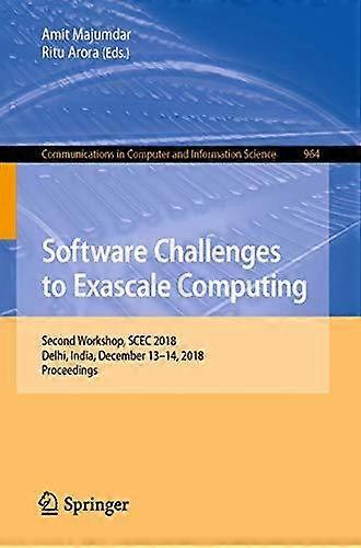 Software Challenges To Exascale Computing Second Workshop Scec 2018 Delhi - Springer Nature B.V - Paperback - en Book