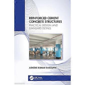 Reinforced Cement Concrete Structures Practical Design and Standard Details