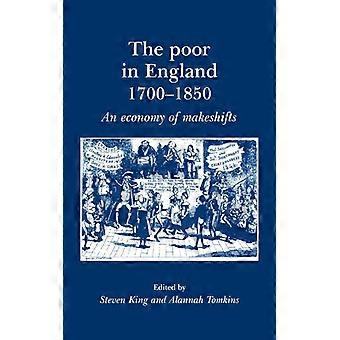 Os Pobres na Inglaterra (1700-1850): Uma Economia de Soluções Improvisadas - Manchester University Press - Brochura - Livro em Inglês - História