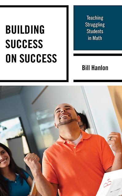 Building Success On Success by Bill Hanlon Paperback Book