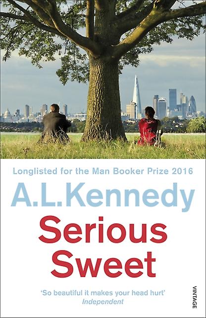 Serious Sweet - A.L. Kennedy