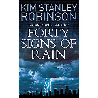 Forty Signs Of Rain - Kim Stanley Robinson
