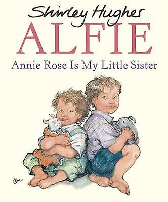 Annie Rose Is My Little Sister by Shirley Hughes Paperback