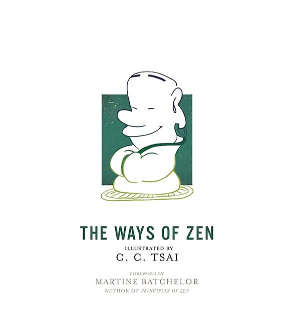 The Ways Of Zen by C. C. Tsai Paperback Book