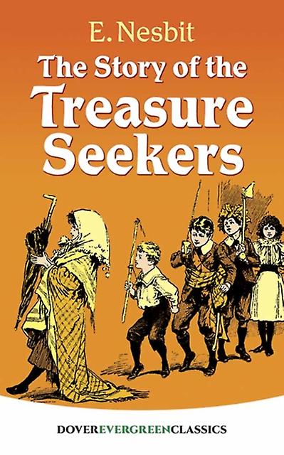 The Story Of The Treasure Seekers by E. Nesbit Paperback