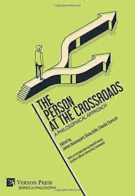 The Person At The Crossroads A Philosophical Approach Hardback Book