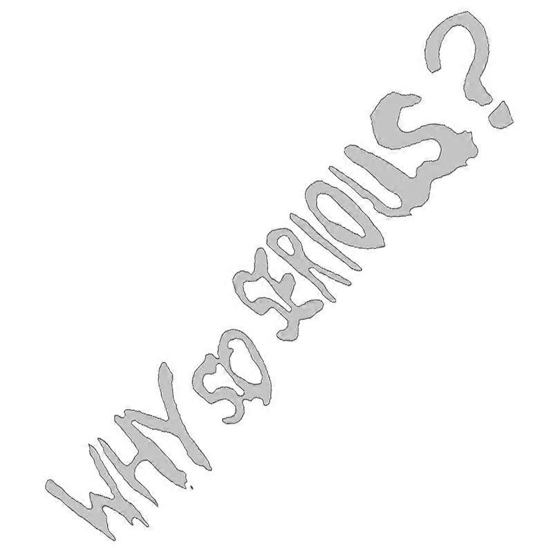 Why So Serious? Car Stickers Movie Lines Joker Personality Creative Letters Decorative Lamp Eyebrows Vinyl Decals