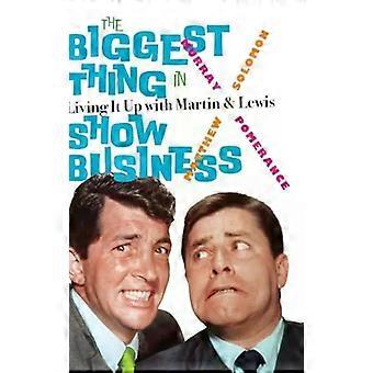 Den største ting i showbusiness: At leve med Martin og Lewis - Murray Pomerance