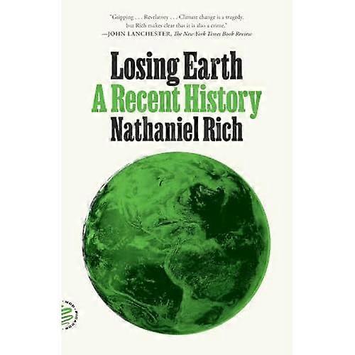 Losing Earth : a Recent History