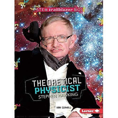 Theoretical Physicist Stephen Hawking (Stem Trailblazer Bios)
