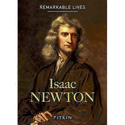 Isaac Newton: Remarkable Lives