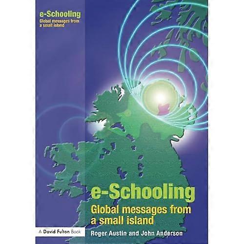 E-Schooling: Global Messages from a Small Island