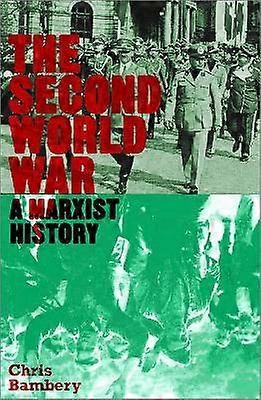 The Second World War - A Marxist History