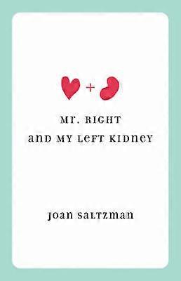 Mr Right and My Left Kidney