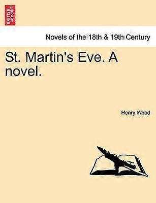 St Martin's Eve A Novel Vol III
