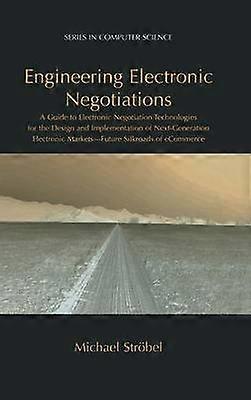 Engineering Electronic Negotiations