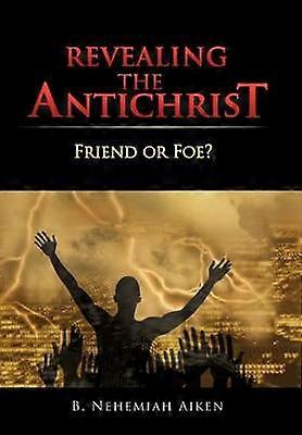 Revealing the Antichrist