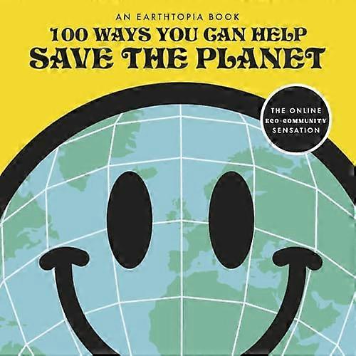 100 Ways You Can Help  Save The Planet