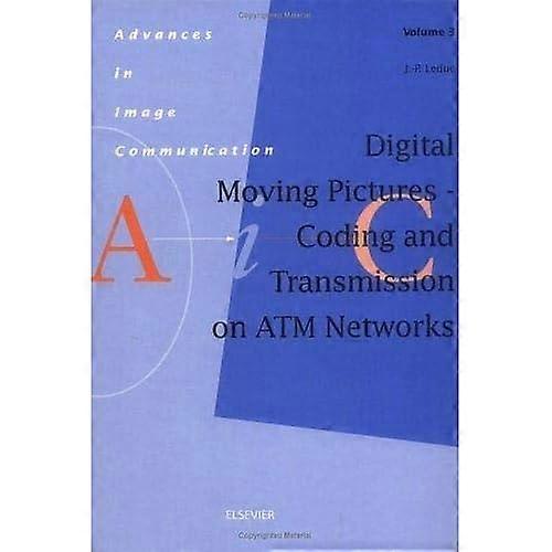 Digital Moving Pictures-Coding and Transmission on Atm Networks: Volume 3