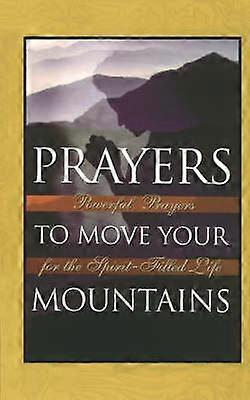 Prayers to Move Your Mountains
