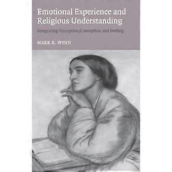 Emotional Experience And Religious Understanding - Mark Wynn - Hardcover - en Book