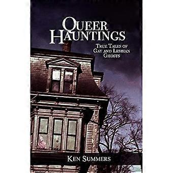 Queer Hauntings: Waargebeurde verhalen over homoseksuele en lesbische geesten