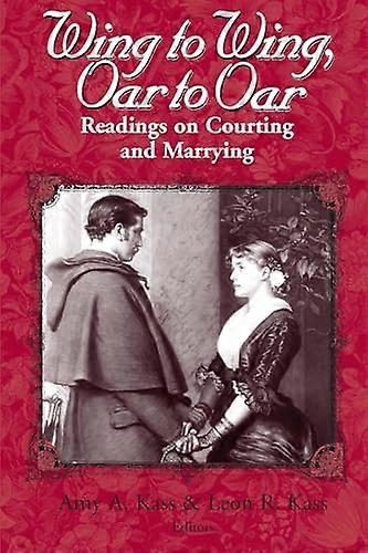 Wing to Wing Oar to Oar: Readings on Courting and Marrying