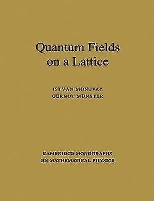 Quantum Fields on a Lattice