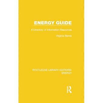 Energy Guide: En katalog över informationsresurser (Routledge Library Editions: Energy)