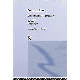 Destinationer: Turismens kulturlandskap (Routledge Advances in Tourism)