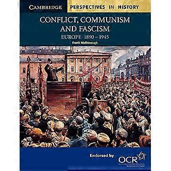 Konfliktit, kommunismi ja fasismi: Eurooppa 18901945: Eurooppa 1890-1945 (Cambridgen näkökulmat historiaan)