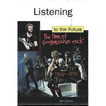 Lytte til fremtiden: Tiden for Progressive Rock, 1968-1978