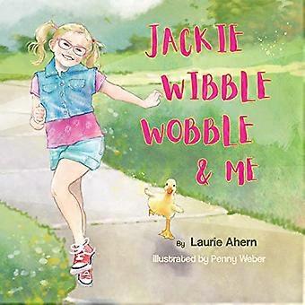 Jackie Wibble, Wobble und ich