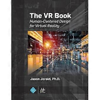 Het VR-boek: Mensgericht ontwerp voor virtual reality (ACM Books)