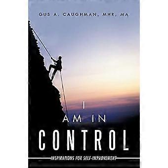 I am in Control: Inspirations for Self-Improvement