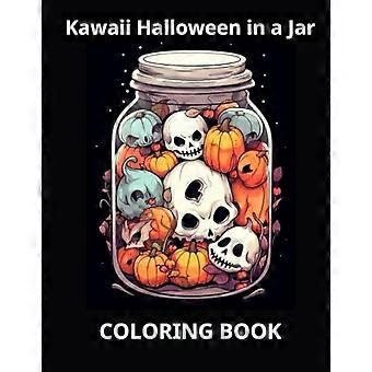 Kawaii Halloween in a Jar Coloring Book A Coloring Extravaganza