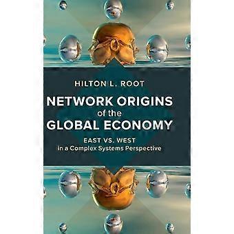 Network Origins Of The Global Economy - Hilton L. Root - Hardcover - en Book
