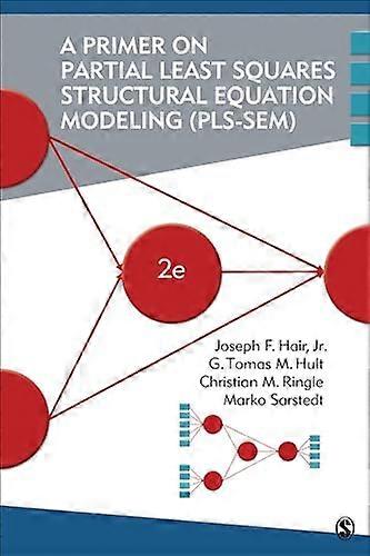 A Primer on Partial Least Squares Structural Equation Modeling (PLS SEM)