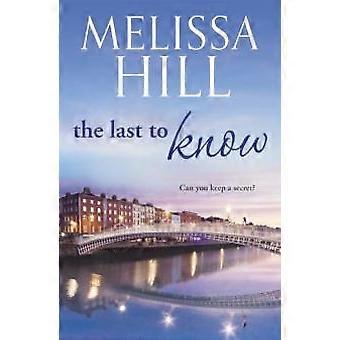 Den siste som får vite - Melissa Hill