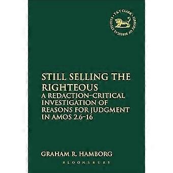 Still Selling The Righteous A Redaction-critical Investigation Of Reasons For Ju - Graham R. Hamborg - Paperback - en Book
