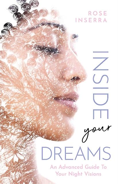 Inside Your Dreams by Rose Inserra Paperback