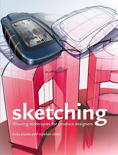Sketching - Koos Eissen - The Arts: techniques and principles - BIS Publishers B.V - Paperback