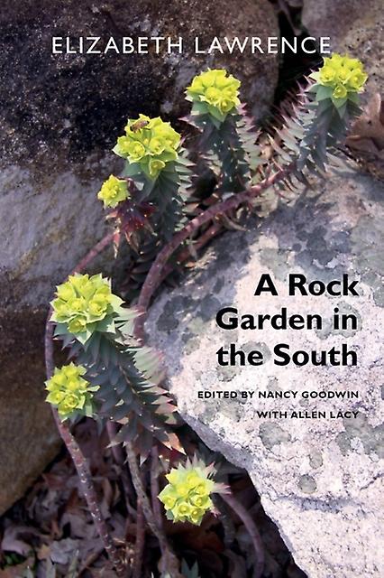 A Rock Garden In The South by Elizabeth Lawrence Paperback
