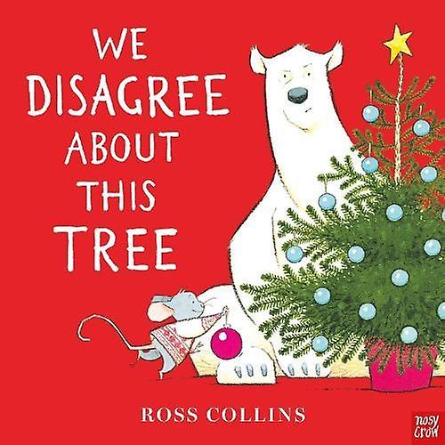 We Disagree About This Tree by Ross Collins Paperback